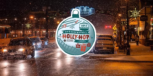 Holly Hop: Sip, Shop & Stroll
