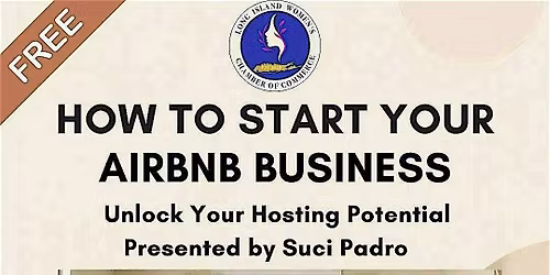 Long Island Women's Chamber of Commerce: How To Start Your Airbnb Business