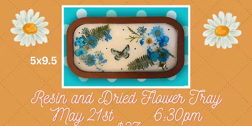 Resin and dried flower tray 2nd class