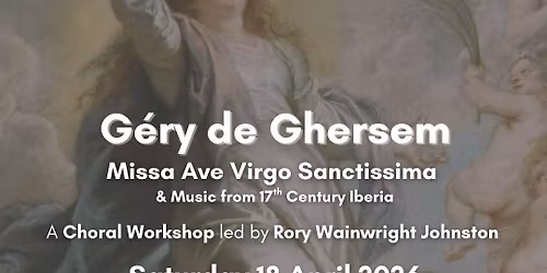 Missa Ave Virgo Sanctissima by G\u00e9ry de Ghersem & Music from 17th Century Iberia
