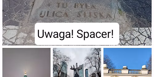By\u0142o i ni ma. Spacer po przedwojennym centrum Warszawy.