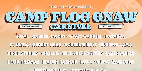Camp Flog Gnaw Carnival: Turnstile  Steve Lacy  Future  Don Toliver  Tyler  The Creator  Vince Staples & Isaiah Rashad - 2 Day Pass