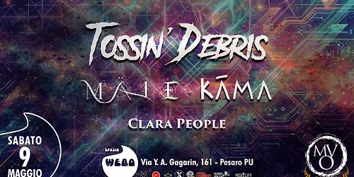 Tossin Debris\/M\u00e4le\/ K\u0101ma\/ Clara People Live Spazio Webo (PU)