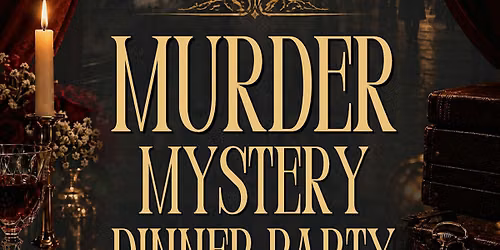 M**der Mystery Dinner Party