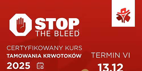 STOP THE BLEED - Certyfikowany Kurs Tamowania Krwotok\u00f3w - Szczecin - 13.12.2025 - TERMIN 6