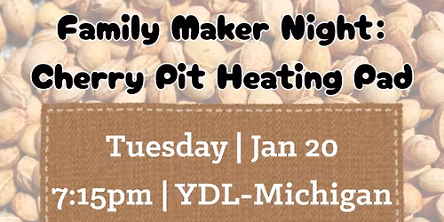 Family Maker Night: Cherry Pit Heating Pad