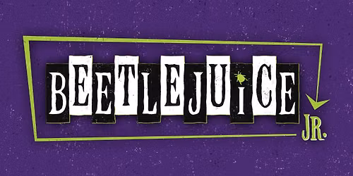 JPAC KIDS PRESENTS-  BEETLEJUICE JR