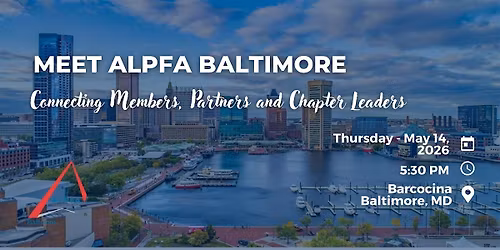 Meet ALPFA Baltimore: Where Culture, Leadership, and Opportunity Connect