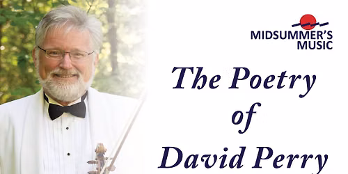 Midsummer's Music | The Poetry of David Perry at Kress Pavilion, Egg Harbor