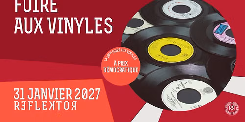 FOIRE AUX VINYLES au REFLEKTOR le 31 janvier 2027