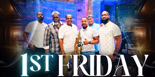 FIRST FRIDAY  featuring THE FORECAST EXPERIENCE