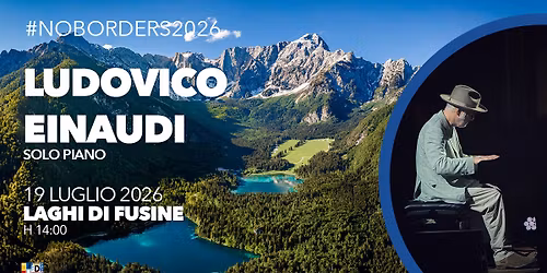 LUDOVICO EINAUDI - SOLO PIANO at No Borders Music Festival - Laghi di Fusine