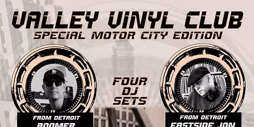 VALLEY VINYL CLUB HOSTED BY DJS BOOMER AND GRASSY NOEL