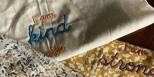 Embroidery Workshop: Affirmations