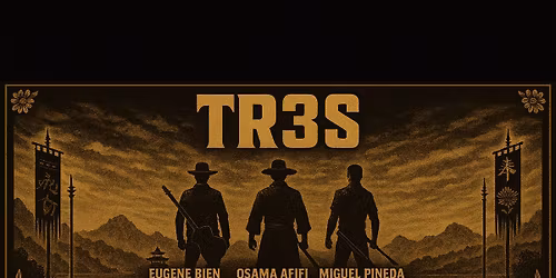 TR3S (Osama Afifi \/ Eugene Bien \/ Miguel "El Show" Pineda)