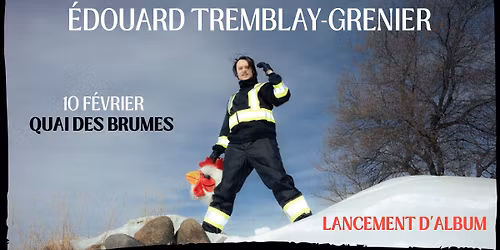Lancement d'album - \u00c9douard Tremblay-Grenier