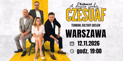 Kabaret Czesuaf - nowy program \u201eA dajcie spok\u00f3j\u201d 