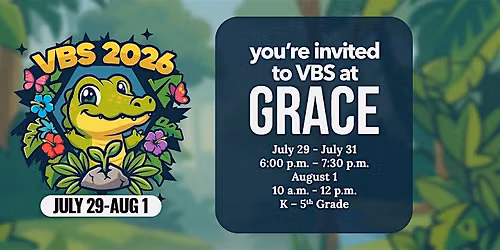 VBS ! Join us for Vacation Bible School 2026: Jesus Changes Everything