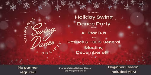 Holiday Swing Dance Party- Potluck and TSDS General Meeting