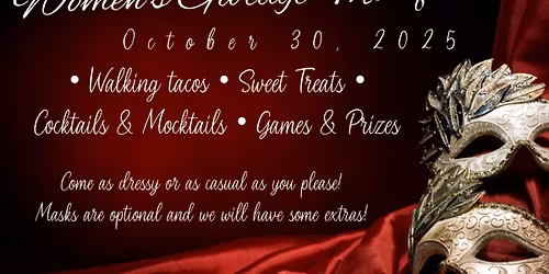 Women's Garage Party: Masquerade Party with Walking Tacos, Fun & a Ghoulishly good time!