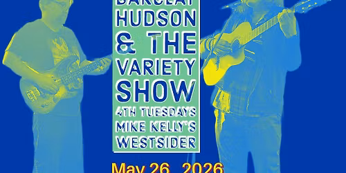 Barclay Hudson 4th Tuesday Variety Show featuring Natalie Prauser & Tansey Gard