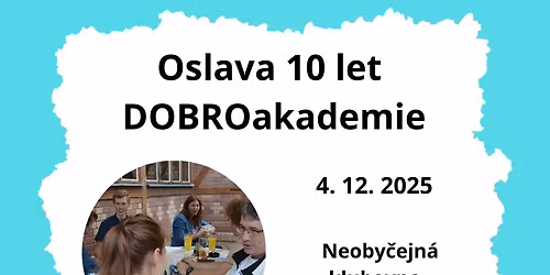 \ud83c\udf88 Oslava 10 let Dobrovolnick\u00e9 akademie \ud83c\udf89