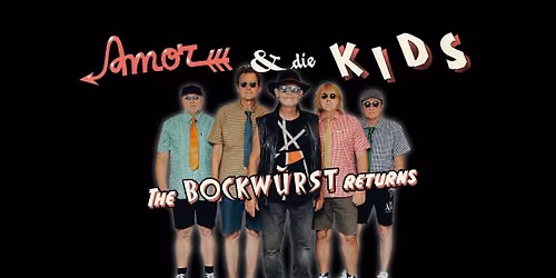 Amor & Die Kids - The Bockwurst returns | Rostock