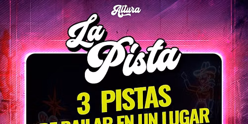ALTURA Presents: LA PISTA SATURDAYS (21+) (Copy)