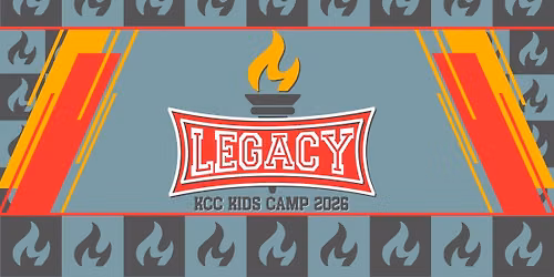 KCC Kids Camp '26 - "Legacy"