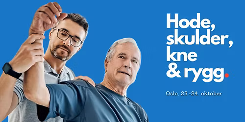 Oslo, 23.-24. oktober 2025: Hode, skulder, kne og rygg
