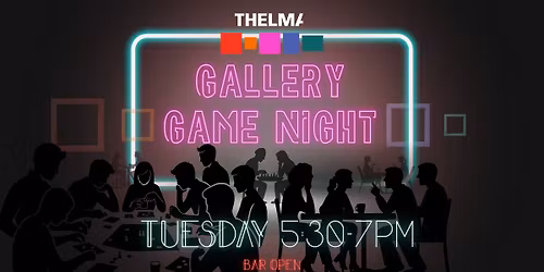 Gallery Game Night
