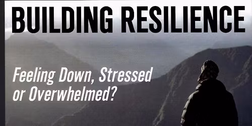 Building Resilience: A Support Group Sponsored by BVCHD