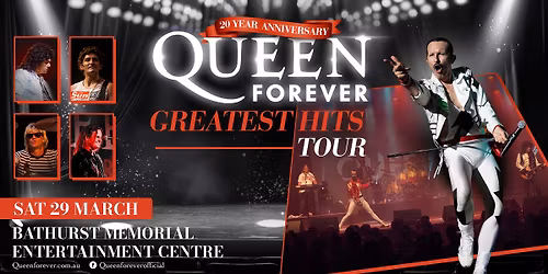 Queen Forever - BATHURST, NSW - Greatest Hits Tour
