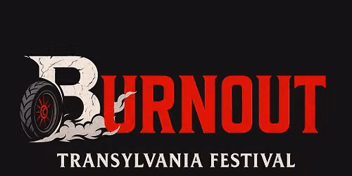 Burnout Transylvania Festival edi\u021bia 1