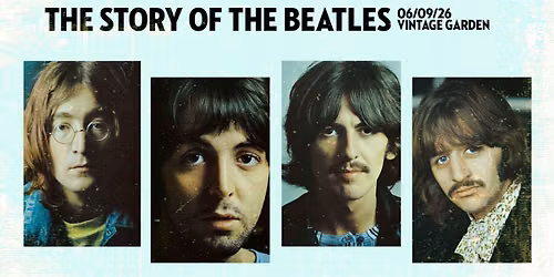 The story of The Beatles | 06\/09\/26 VIB Garden
