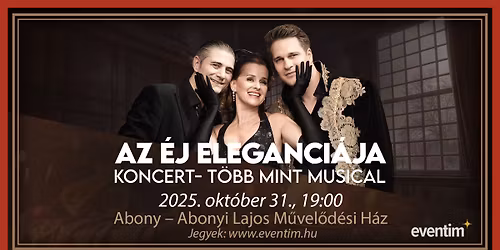 Az \u00c9j Eleganci\u00e1ja \/\/ T\u00f6bb mint Musical- Mah\u00f3 Andrea-Csengeri Attila- Kov\u00e1cs G\u00e1bor