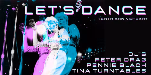 LET'S DANCE - Bowie Tribute Night - 10th Anniversary