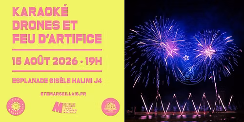 Le 15 ao\u00fbt de l\u2019\u00c9t\u00e9 Marseillais - Karaok\u00e9, spectacle de drones et feu d'artifice