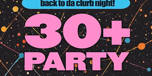 The 30+ Party