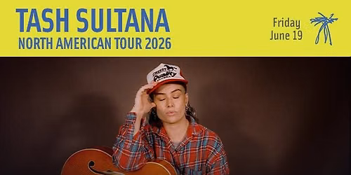 Tash Sultana - North American Tour 2026