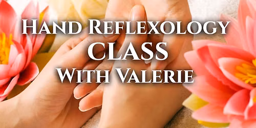Self-care with Hand Reflexology Class