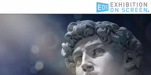 Michelangelo - Love & Death - Exhibition on Screen