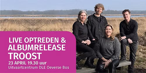 Live optreden & albumrelease - Troost