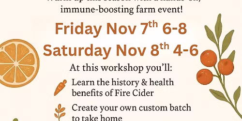 Fire Cider Workshop Nov 7th OR Nov 8th