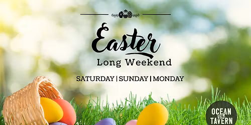 Easter Long Weekend