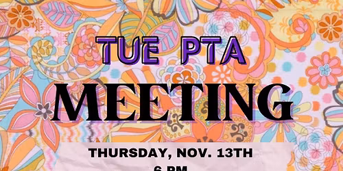 TUE PTA meeting