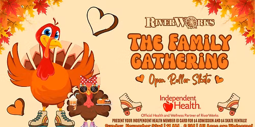The Family Gathering Open Roller Skate presented by Independent Health!