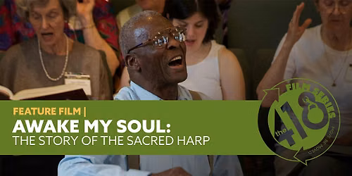 AWAKE, MY SOUL: The Story of the Sacred Harp Film Screening