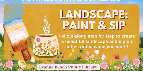 Matinee Art: Landscape Paint & Sip