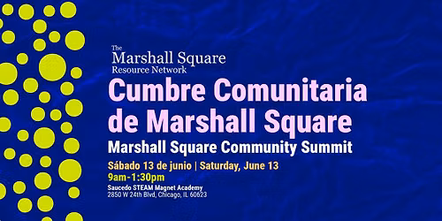 Cumbre Comunitaria de Marshall Square \/ Marshall Square Community Summit